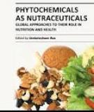 PHYTOCHEMICALS AS NUTRACEUTICALS – GLOBAL APPROACHES TO THEIR ROLE IN NUTRITION AND HEALTH