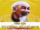 TƯ TƯỞNG HỒ CHÍ MINH - BÀI 5 TƯ TƯỞNG HỒ CHÍ MINH VỀ ĐẢNG CỘNG SẢN VIỆT NAM