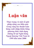 Luận văn: Thực trạng và một số giải pháp nâng cao hiệu quả trong công tác thanh toán hàng xuất nhập khẩu bằng phương thức tính dụng chứng từ tại Ngân hàng Ngoại thương Việt Nam từ 1995 đến năm 2000