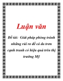 Luận văn - Đề tài: Giải pháp phòng tránh những rủi ro để cá da trơn cạnh tranh có hiệu quả trên thị trường Mỹ