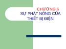 CƠ SỞ KHÍ CỤ ĐIỆN - CHƯƠNG 6 SỰ PHÁT NÓNG CỦA THIẾT BỊ ĐIỆN