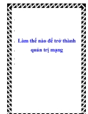 Làm thế nào để trở thành quản trị mạng