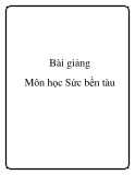 Bài giảng môn học Sức bền tàu