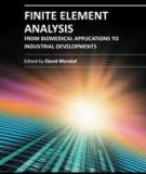 FINITE ELEMENT ANALYSIS – FROM BIOMEDICAL APPLICATIONS TO INDUSTRIAL DEVELOPMENTS