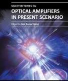 SELECTED TOPICS ON OPTICAL AMPLIFIERS IN PRESENT SCENARIO