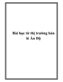 Bài học từ thị trường bán lẻ Ấn Độ