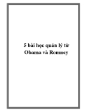 5 bài học quản lý từ Obama và Romney