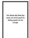 Trở thành nhà lãnh đạo tuyệt vời với bí quyết từ những người cũ của Google