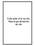 Luẩn quẩn xử lý nợ xấu: Nhìn từ góc độ thói hư tật xấu