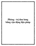 Phòng - trị đau lưng bằng vận động liệu pháp.