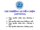 THỊ TRƯỜNG QUYỀN CHỌN 