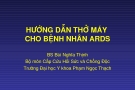 HƯỚNG DẪN THỞ MÁY CHO BỆNH NHÂN ARDS