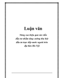 Luận văn: Nâng cao hiệu quả xúc tiến đầu tư nhằm tăng cường thu hút đầu tư trực tiếp nước ngoài trên địa bàn Hà Nội