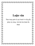 Luận văn: Thực trạng quản lý quy hoạch và cấp giấy phép xây dựng trên địa bàn Quận Ba Đình