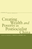Creating wealth and poverty in postsocialist china