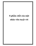 8 phẩm chất của một nhân viên tuyệt vời