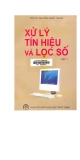 Kỹ thuật xử lý tín hiệu và lọc số Tập 1