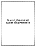 Bí quyết ghép ảnh ngộ nghĩnh bằng Photoshop.