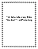 Tút ảnh chân dung kiểu "lừa tình" với photoshop