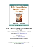 DEBT CONSOLIDATION SAMPLE LETTERS FOR FREEWritten to Creditors, Credit Bureau or Collection Agency
