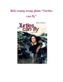 Biểu tượng trong phim “Turtles can fly”