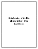 8 tính năng độc đáo nhưng ít biết trên fac.