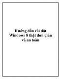 Hướng dẫn cài đặt Windows 8 thật đơn giản và an toàn.