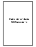 Quảng cáo trực tuyến Việt Nam nữa vời