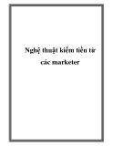 Nghệ thuật kiếm tiền từ các marketer