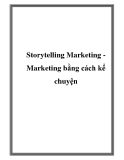 Storytelling Marketing Marketing bằng cách kể chuyện