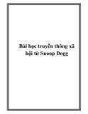 Bài học truyền thông xã hội từ Snoop Dogg