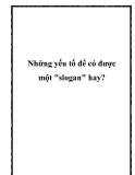 Những yếu tố để có được một "slogan" hay?