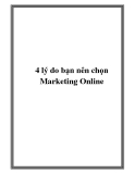 4 lý do bạn nên chọn Marketing Online