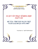 LUẬN VĂN THẠC SĨ KHOA HỌC NGỮ VĂN  ĐỀ TÀI: “TRUYỆN NGẮN VIỆT NAM GIAI ĐOẠN 1975-1985”