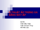 KĨ THUẬT ÂP TRỨNG GÀ BẰNG MÁY ẤP