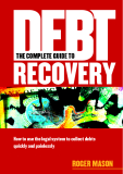 The Complete Guide to Debt Recovery