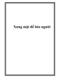 Xưng mặt để béo người.