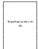 Bí quyết gây sự chú ý với sếp