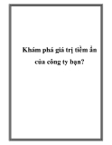 Khám phá giá trị tiềm ẩn của công ty bạn?