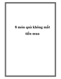 8 món quà không mất tiền mua