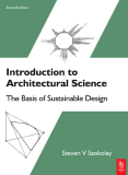 Introduction to ARCHITECTURAL SCIENCE The Basis of Sustainable Design