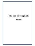 Khi bạn bè cùng kinh doanh