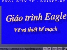 Giáo Trình Vẽ Mạch Eagle