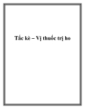 Tắc kè – Vị thuốc trị ho