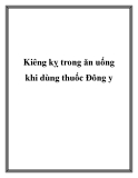 Kiêng kỵ trong ăn uống khi dùng thuốc Đông y