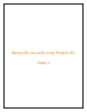 Hướng dẫn xóa cookie trong Windows PC (Phần 2)