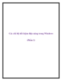 Các chế độ tiết kiệm điện năng trong Windows (Phần 2)