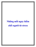 Những mối nguy hiểm chết người từ stress