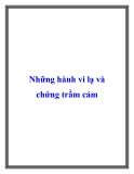 Những hành vi lạ và chứng trầm cảm