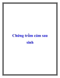 Chứng trầm cảm sau sinh